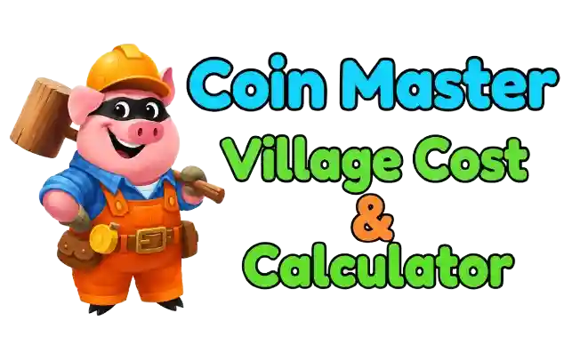 coin master village cost & calculator